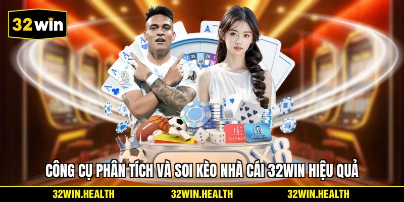 Công cụ phân tích và soi kèo nhà cái 32WIN hiệu quả
