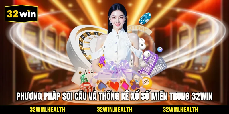 Phương pháp soi cầu và thống kê xổ số miền Trung 32WIN